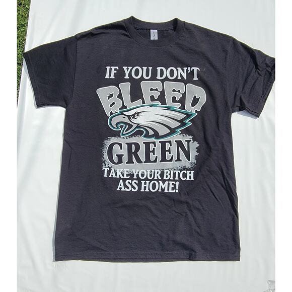 Philadelphia Eagles If You Don't Bleed Green T-Shirts Size M - Picture 1 of 5
